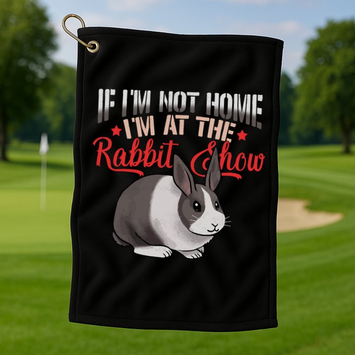 Show Rabbit For Dutch Rabbit Owner  Golf Towel