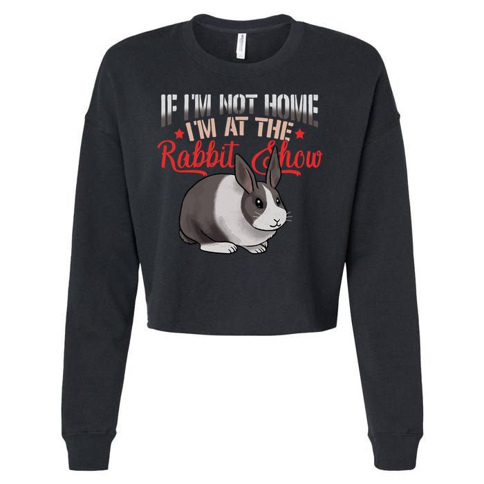 Show Rabbit For Dutch Rabbit Owner  Cropped Pullover Crew