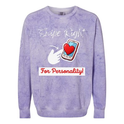 Swipe Right For Personality Humor Premium Colorblast Crewneck Sweatshirt