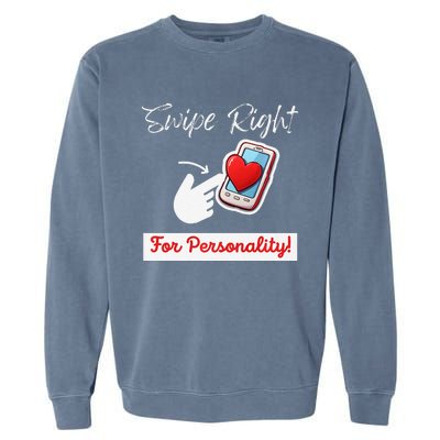 Swipe Right For Personality Humor Premium Garment-Dyed Sweatshirt