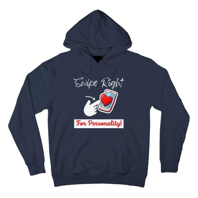 Swipe Right For Personality Humor Premium Hoodie