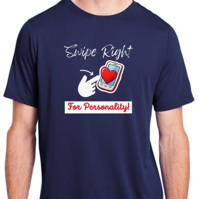 Swipe Right For Personality Humor Premium Adult ChromaSoft Performance T-Shirt