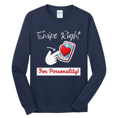 Swipe Right For Personality Humor Premium Tall Long Sleeve T-Shirt