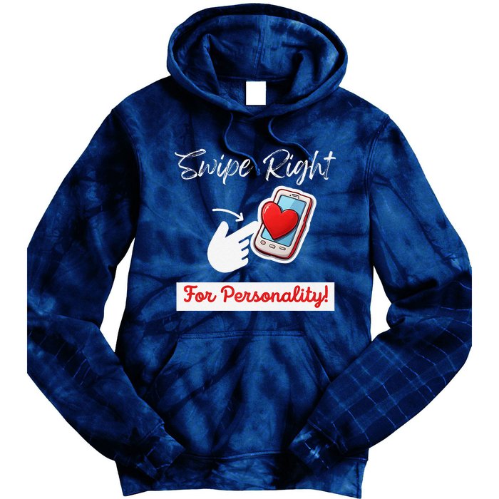 Swipe Right For Personality Humor Premium Tie Dye Hoodie