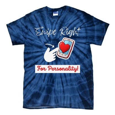 Swipe Right For Personality Humor Premium Tie-Dye T-Shirt