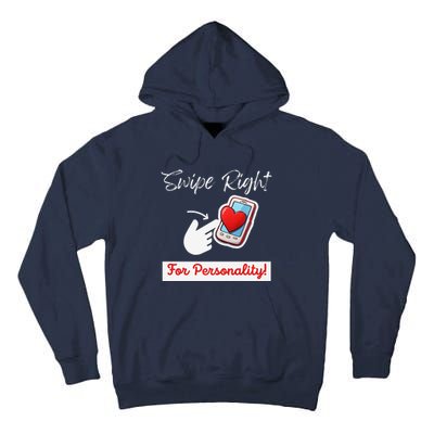 Swipe Right For Personality Humor Premium Tall Hoodie