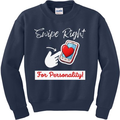 Swipe Right For Personality Humor Premium Kids Sweatshirt