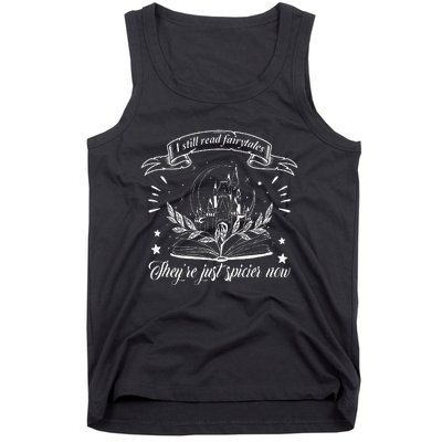 Still Read Fairy Tales TheyRe Spicier Now Smut Book Lover Tank Top