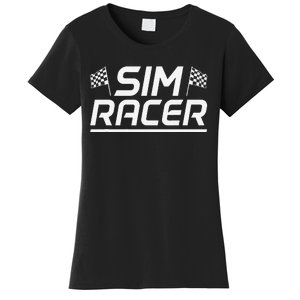 Sim Racer Gaming Simulation Race Car Sim Racing Women's T-Shirt