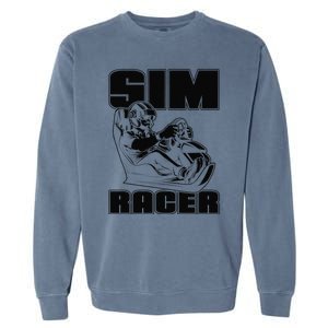 Sim Racer Gaming Simulation Race Car Sim Racing Garment-Dyed Sweatshirt