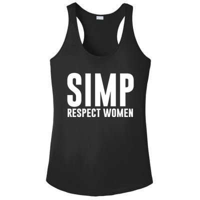 Simp Respect Gift For People Who Are Proud Simp Gift Ladies PosiCharge Competitor Racerback Tank