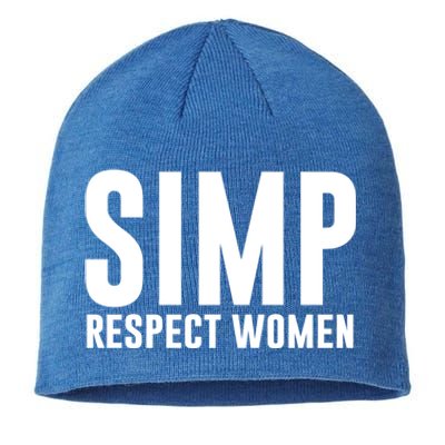 Simp Respect Gift For People Who Are Proud Simp Gift Sustainable Beanie