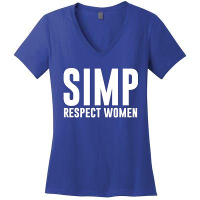 Simp Respect Gift For People Who Are Proud Simp Gift Women's V-Neck T-Shirt