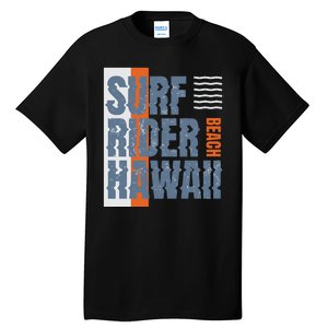 Surf Rider Hawaii Beach Tall T-Shirt