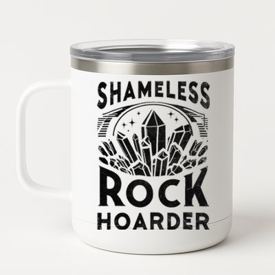 Shameless Rock Hoarder Rocks Collector Geology Mineral 12 oz Stainless Steel Tumbler Cup