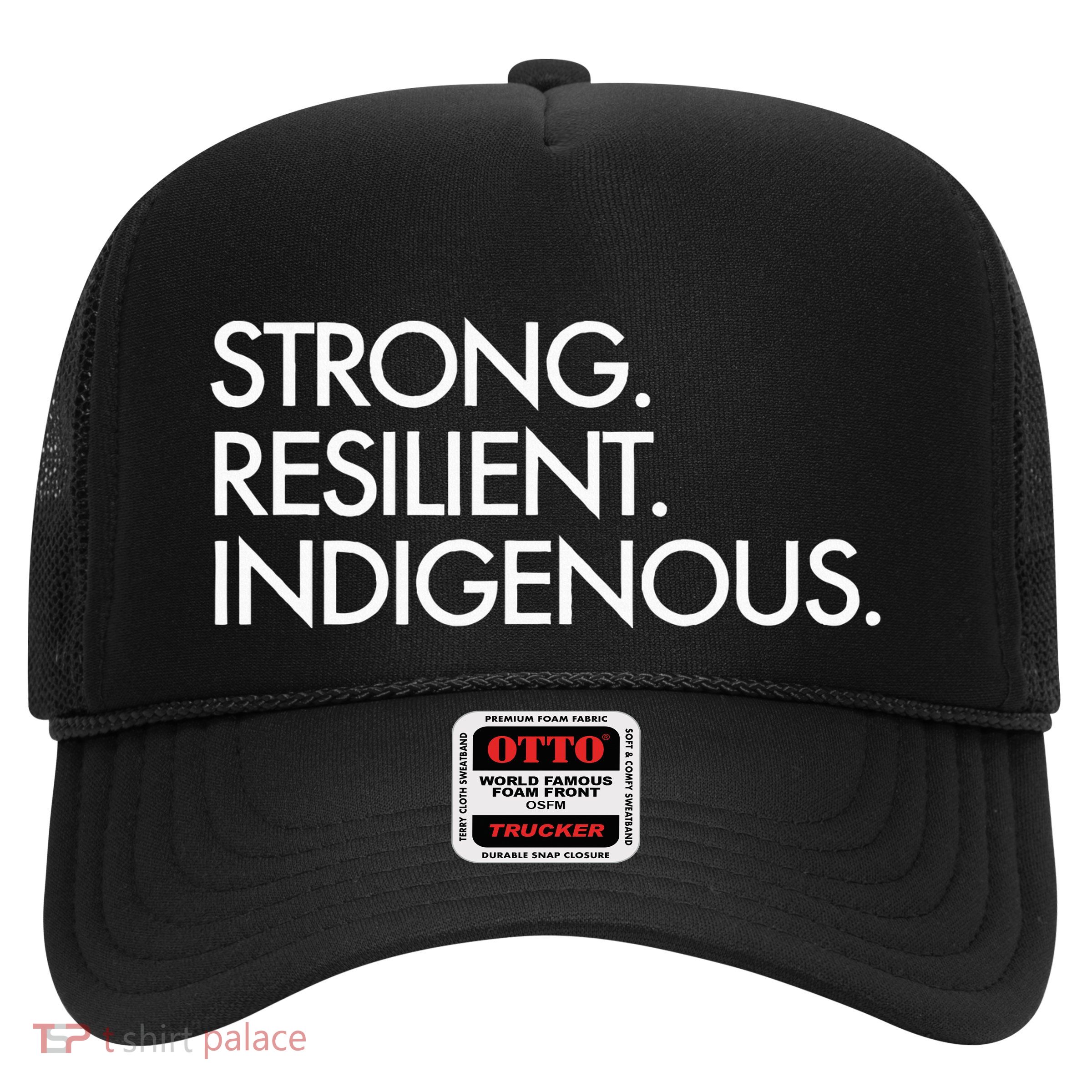 Strong Resilient Indigenous Trucker Hat