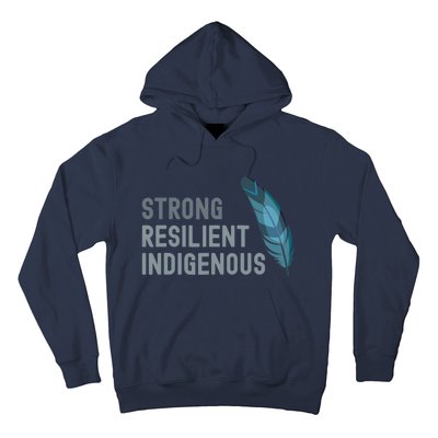 Strong Resilient Indigenous Hoodie