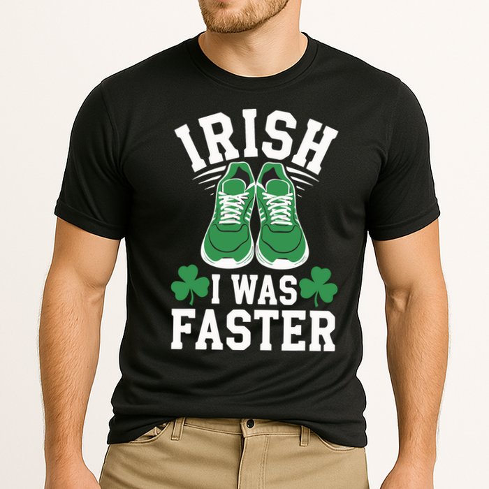 Shamrock Running Irish I Was Faster St Patricks Day Running Performance Shirt