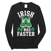 Shamrock Running Irish I Was Faster St Patricks Day Running Long Sleeve Shirt