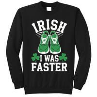 Shamrock Running Irish I Was Faster St Patricks Day Running Sweatshirt