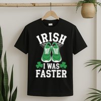 Shamrock Running Irish I Was Faster St Patricks Day Running T-Shirt