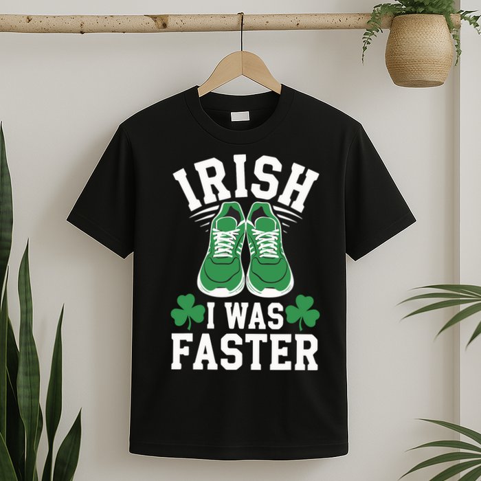 Shamrock Running Irish I Was Faster St Patricks Day Running T-Shirt
