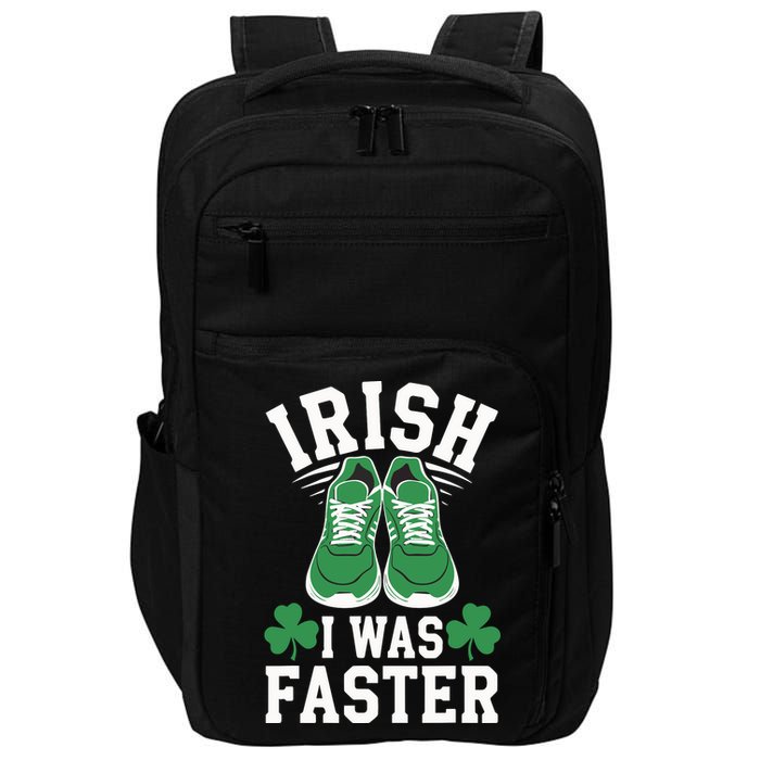 Shamrock Running Irish I Was Faster St Patricks Day Running Impact Tech Backpack