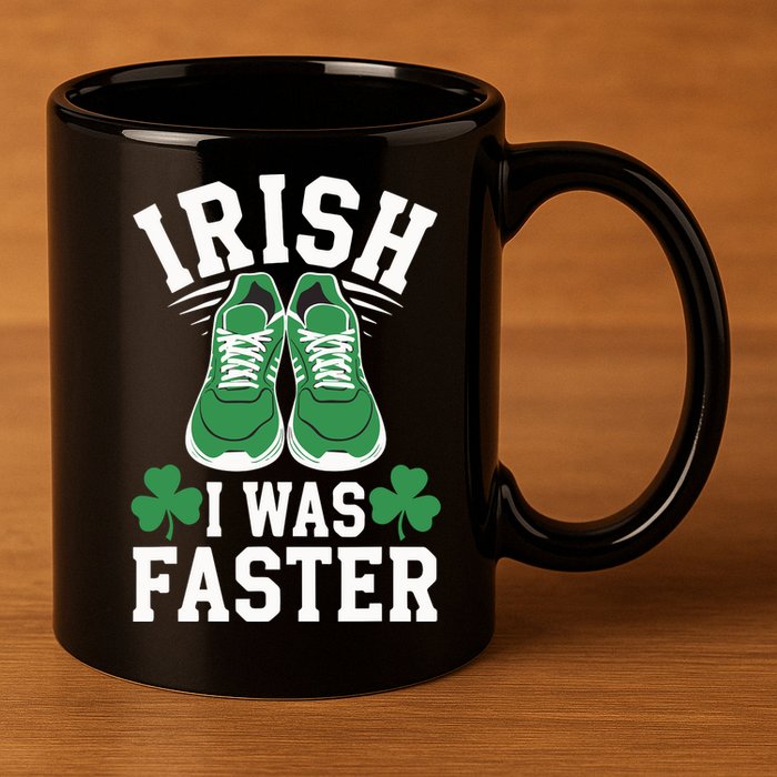 Shamrock Running Irish I Was Faster St Patricks Day Running 11oz C Handle Ceramic Mug