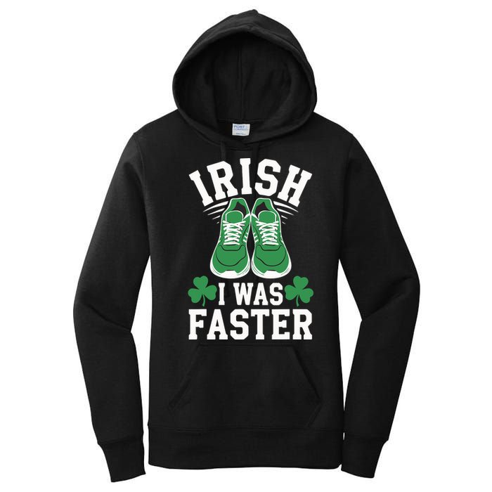 Shamrock Running Irish I Was Faster St Patricks Day Running Women's Pullover Hoodie