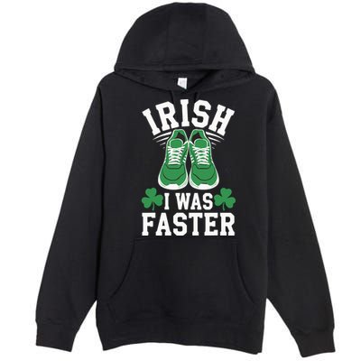 Shamrock Running Irish I Was Faster St Patricks Day Running Premium Pullover Hoodie