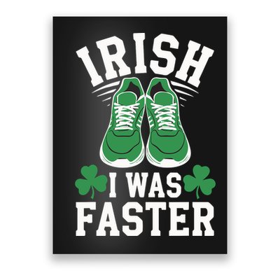 Shamrock Running Irish I Was Faster St Patricks Day Running Poster