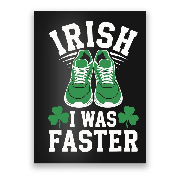 Shamrock Running Irish I Was Faster St Patricks Day Running Poster