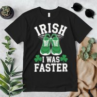 Shamrock Running Irish I Was Faster St Patricks Day Running Premium T-Shirt