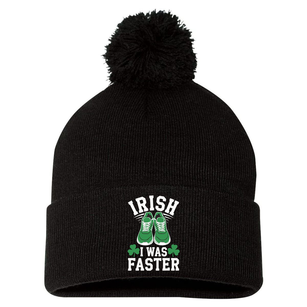 Shamrock Running Irish I Was Faster St Patricks Day Running Pom Pom 12in Knit Beanie