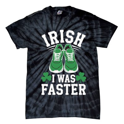 Shamrock Running Irish I Was Faster St Patricks Day Running Tie-Dye T-Shirt