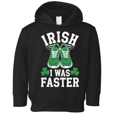 Shamrock Running Irish I Was Faster St Patricks Day Running Toddler Hoodie