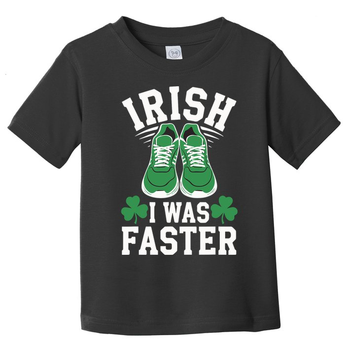 Shamrock Running Irish I Was Faster St Patricks Day Running Toddler T-Shirt