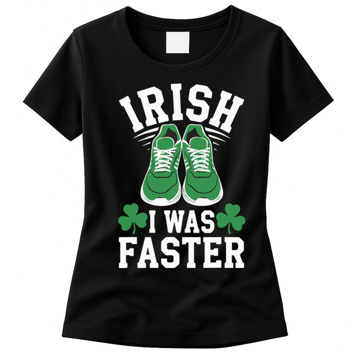 Shamrock Running Irish I Was Faster St Patricks Day Running Womens T-Shirt