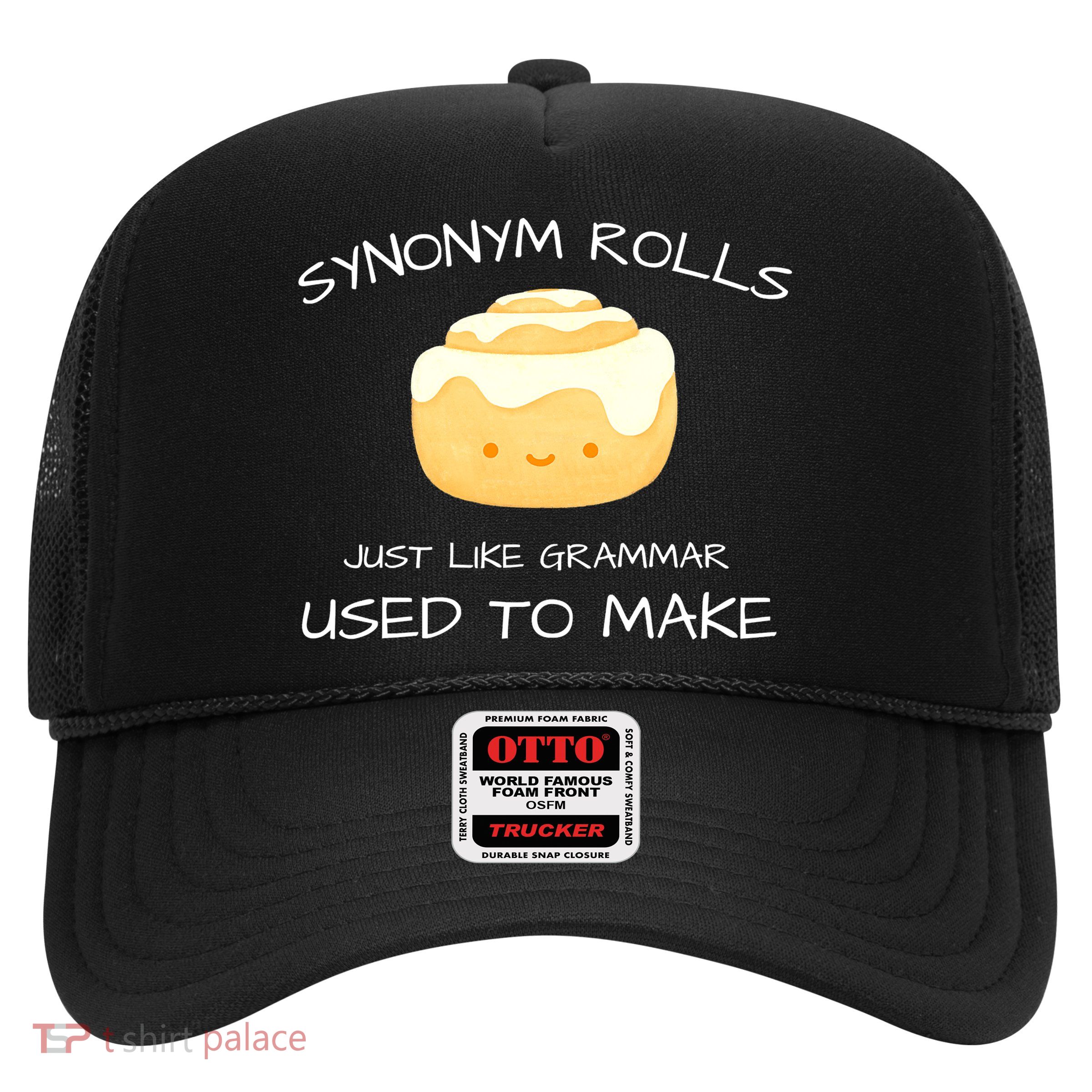 Synonym Rolls Just Like Grammar Used To Make English Teacher Trucker Hat