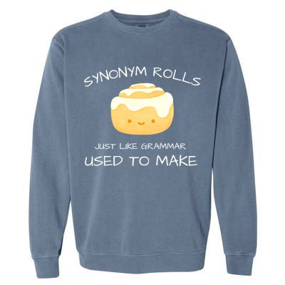 Synonym Rolls Just Like Grammar Used To Make English Teacher Garment-Dyed Sweatshirt