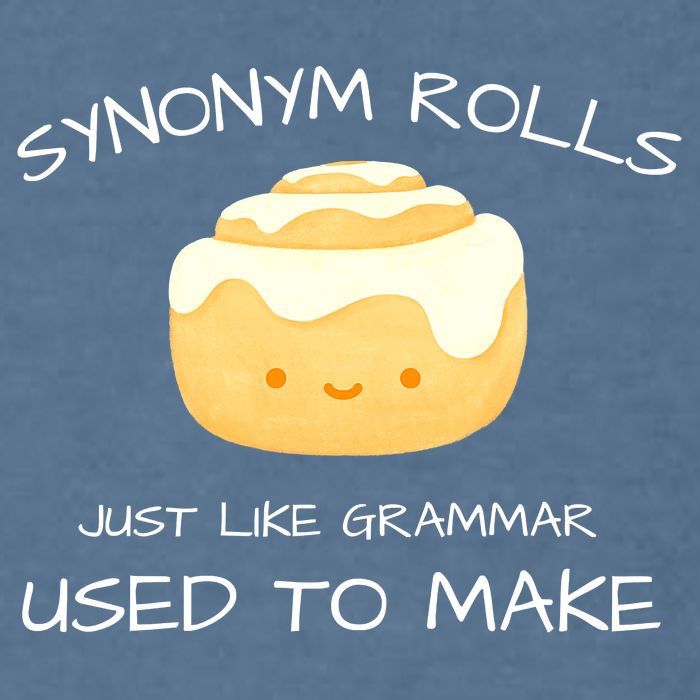Synonym Rolls Just Like Grammar Used To Make English Teacher Garment-Dyed Sweatshirt