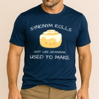 Synonym Rolls Just Like Grammar Used To Make English Teacher Performance Shirt