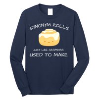 Synonym Rolls Just Like Grammar Used To Make English Teacher Long Sleeve Shirt