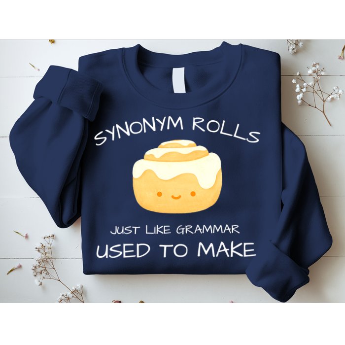 Synonym Rolls Just Like Grammar Used To Make English Teacher Sweatshirt