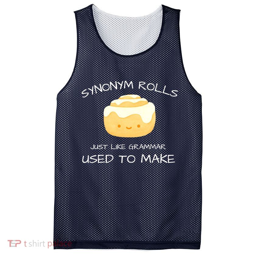 Synonym Rolls Just Like Grammar Used To Make English Teacher Mesh Reversible Basketball Jersey Tank