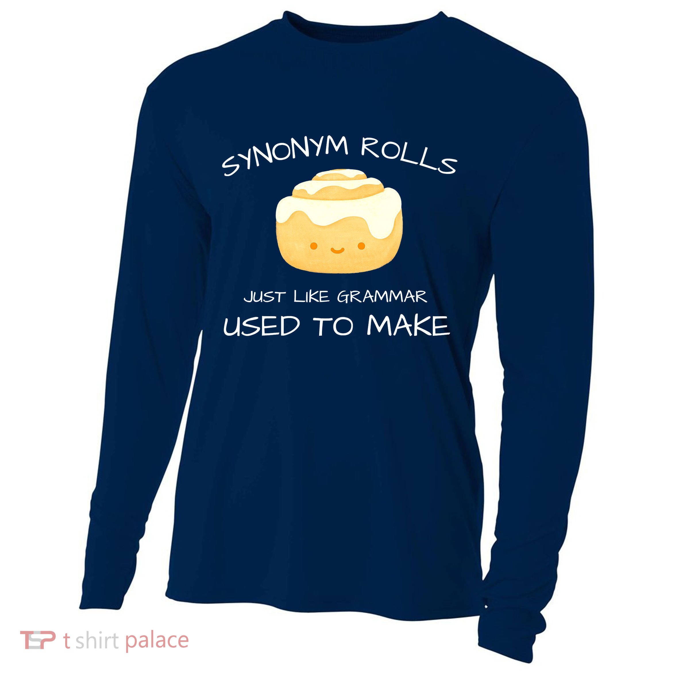 Synonym Rolls Just Like Grammar Used To Make English Teacher Cooling Performance Long Sleeve Crew