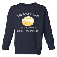 Synonym Rolls Just Like Grammar Used To Make English Teacher Toddler Sweatshirt
