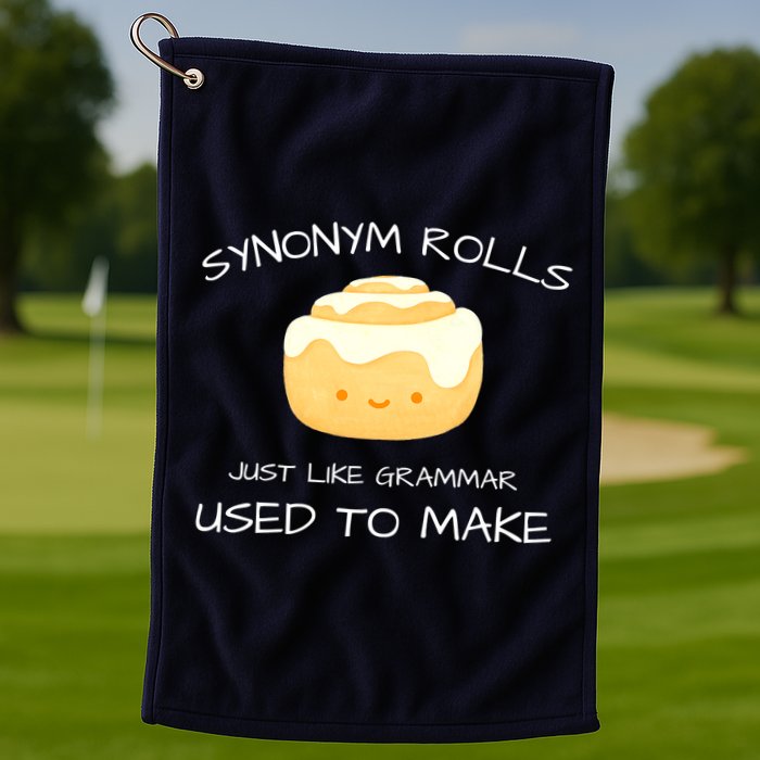 Synonym Rolls Just Like Grammar Used To Make English Teacher Golf Towel