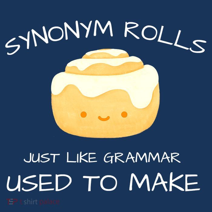 Synonym Rolls Just Like Grammar Used To Make English Teacher Womens T-Shirt