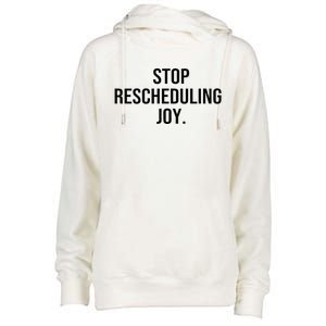 Stop Rescheduling Joy Womens Funnel Neck Pullover Hood